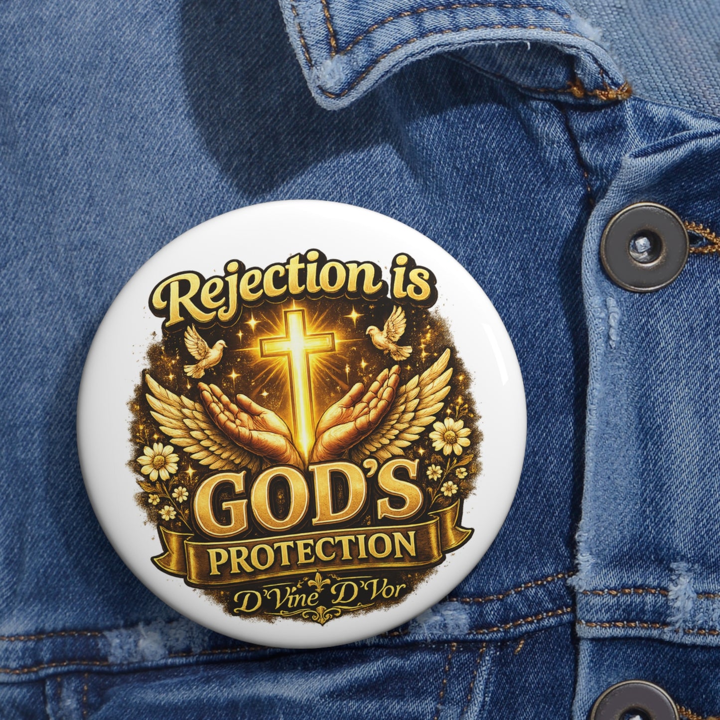God's Protection Pin Button — 'Rejection Is God's Protection' Inspirational Christian Badge