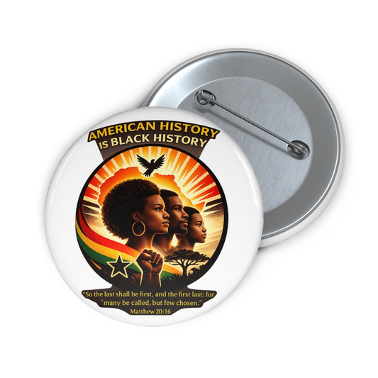 Pin Button — "American History Is Black History" Retro Afrocentric Empowerment Pin